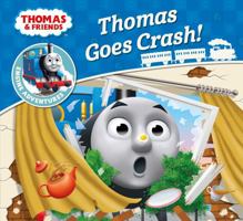 Thomas & Friends: Thomas Goes Crash (Thomas Engine Adventures) 140528577X Book Cover