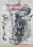 Nient'altro che uomini 1445287420 Book Cover