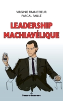 Leadership machiavélique (HR.PUL.HORS COL) (French Edition) 2705696180 Book Cover