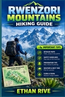 RWENZORI MOUNTAINS HIKING GUIDE (Journeys Through Nature, Culture, and Timeless Landscapes) B0G6WW7WX8 Book Cover