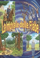 La morale delle Fiabe: Fiabe (Italian Edition) B0GNT4R9BK Book Cover