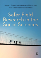 Safer Field Research in the Social Sciences: A Guide to Human and Digital Security in Hostile Environments 152970104X Book Cover