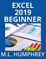 Excel 2019 Beginner 1637440308 Book Cover