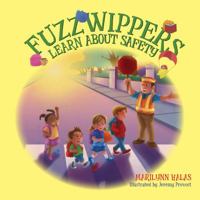 Fuzzwippers Learn about Safety 0988356295 Book Cover