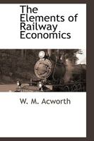 The Elements of Railway Economics 1016469896 Book Cover