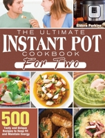 The Ultimate Instant Pot Cookbook for Two 1801249938 Book Cover