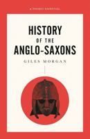 History of the Anglo-Saxons 0857301667 Book Cover