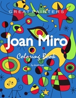 Great Painters Joan Miro Coloring Book 1447514416 Book Cover