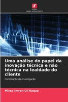Uma análise do papel da inovação técnica e não técnica na lealdade do cliente (Portuguese Edition) 6208377110 Book Cover