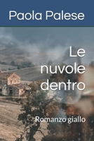 Le nuvole dentro (Italian Edition) B0GPPYD4B3 Book Cover