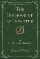 The Boyhood of an Inventor 1332106315 Book Cover