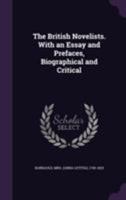 The British Novelists: With an Essay, and Prefaces, Biographical and Critical 1018233814 Book Cover