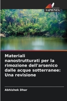 Materiali nanostrutturati per la rimozione dell'arsenico dalle acque sotterranee: Una revisione 6205662558 Book Cover