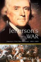 Jefferson's War: America's First War on Terror 1801-1805 0786714042 Book Cover