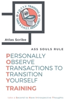 P.O.T.T.Y. Training: Personally Observe Transactions to Transform Yourself Training B0CRQ9DMSJ Book Cover