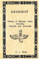 Graeagle - History of Mohawk Valley Including Clairville and Johnsville 1467918032 Book Cover