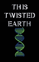 This Twisted Earth 1537200844 Book Cover