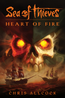 Sea of Thieves: Heart of Fire 1803362065 Book Cover