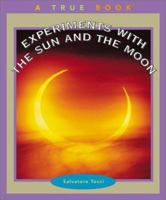 Experiments with the Sun and the Moon 0516226053 Book Cover