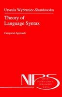 Theory of Language Syntax: Categorial Approach (Nijhoff International Philosophy Series) 9401737479 Book Cover