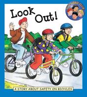 Look Out!: A Story About Safety on Bicycles (Leaney, Cindy. Hero Club Safety.) 1589527445 Book Cover