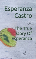 The True Story Of Esperanza B09YP56SP6 Book Cover