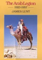 The Arab Legion: 1923-57 0094776407 Book Cover