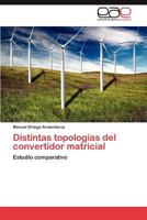 Distintas Topologias del Convertidor Matricial 3845492848 Book Cover