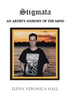 Stigmata: An Artist's Journey of the Mind B0F5F7LF9Y Book Cover