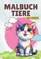 Tier Malbuch: Süße Tiere. Zauberhaftes Malbuch Tiere- Ab 3 Jahren. Tiermalbuch. Mein erstes Malbuch Tiere. 3384197631 Book Cover