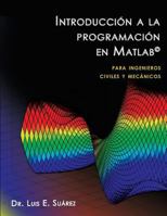 Introducci�n a la Programaci�n En MATLAB: Para Ingenieros Civiles Y Mec�nicos 1490482393 Book Cover