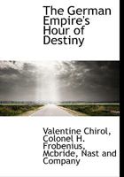 The German Empires Hour of Destiny 1104390787 Book Cover