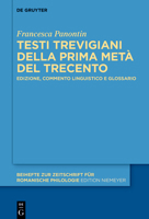 Testi Trevigiani Della Prima Met� del Trecento: Edizione, Commento Linguistico E Glossario 3110795671 Book Cover