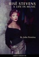 Rise Stevens: A Life in Music (Great Voices 10) (Great Voices) 1880909758 Book Cover