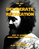 Deliberate Recreation: And Escape Your Zoomanity 1973772019 Book Cover