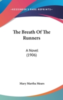 The Breath of the Runners 1017426333 Book Cover