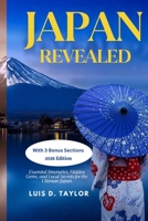 Japan Revealed: Essential Itineraries, Hidden Gems, and Local Secrets for the Ultimate Japan B0FH79LD5T Book Cover