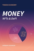 Token Economy: Money, NFTs & DeFi 9899157058 Book Cover