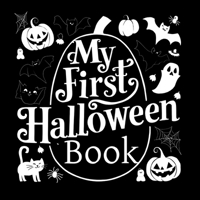 High Contrast Baby Book - Halloween: My First Halloween High Contrast Baby Book For Newborn, Babies, Infants High Contrast Baby Book for Holidays Blac 9843564596 Book Cover