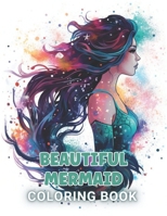 Beautiful Mermaid Coloring Book: 100+ New Designs for All Ages B0CSWN55TR Book Cover