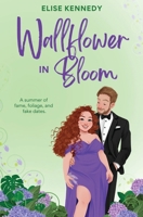 Wallflower in Bloom: A Fake Dating, Forced Proximity, Plus Size Small-Town RomCom B0CGL4SPVF Book Cover