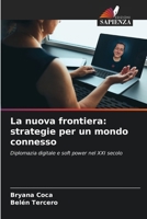 La nuova frontiera: strategie per un mondo connesso (Italian Edition) 6209451241 Book Cover