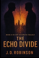 The Echo Divide (The Auldrith Triology) B0F8ZWHNCN Book Cover