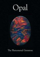 Opal, das edelste Feuer des Mineralreichs 0979099803 Book Cover