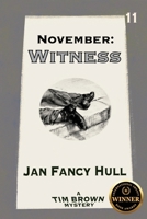 November: Witness (Tim Brown Mysteries) 1997827263 Book Cover
