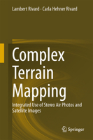 Complex Terrain Mapping: Integrated Use of Stereo Air Photos and Satellite Images 3319024493 Book Cover