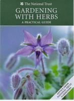 Gardening with Herbs: A Practical Guide 070780325X Book Cover