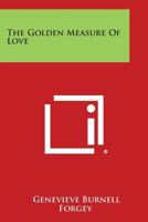 The Golden Measure of Love 1258665190 Book Cover