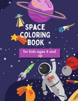 Space Coloring Book: For kids ages 4 and up B097F6QB89 Book Cover