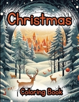 Christmas Coloring Book: Adult Coloring Book | Great Holiday Gift | 50 Images | 8.5x11" B0CJ3X8VXQ Book Cover